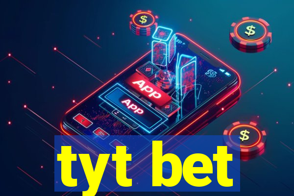 tyt bet